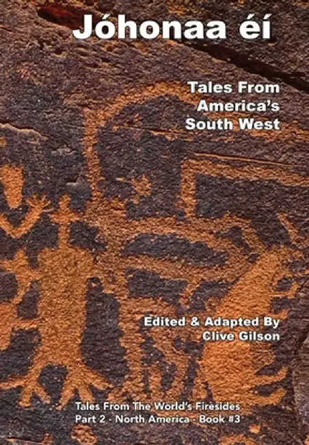 Jóhonaaʼéí -Tales From America's South West by Clive Gilson