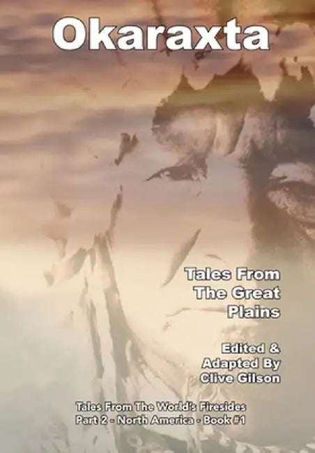 Okaraxta - Tales From The Great Plains by Clive Gilson