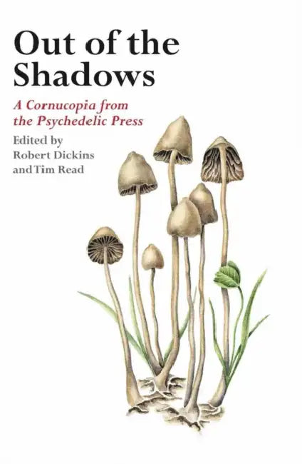 Out of the Shadows: A Cornucopia from the Psychedelic Press by Robert Dickins, Tim Read