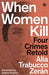 When Women Kill by Alia Trabucco Zeran