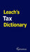 Leach's Tax Dictionary by Robert Leach