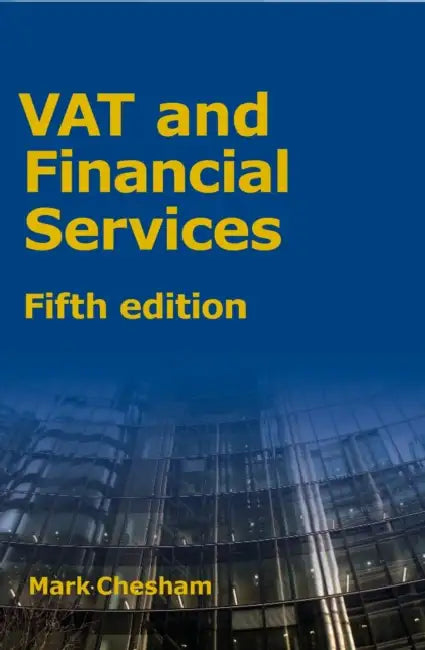 VAT and Financial Services by Mark Chesham