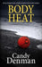 Body Heat: Doctor Hughes hunts a deadly arsonist in this murder mystery by Candy Denman