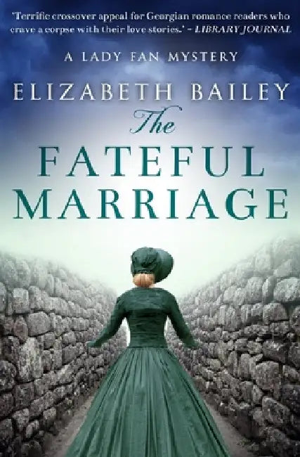 The Fateful Marriage by Bailey, Elizabeth