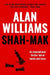 Shah-Mak: An international thriller full of twists and turns by Alan Williams