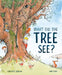What Did the Tree See by Charlotte Guillain