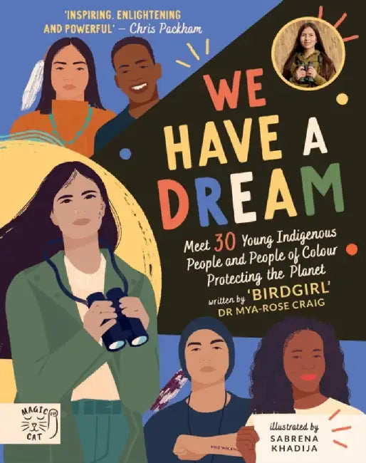 We Have a Dream by Dr Mya-Rose Craig