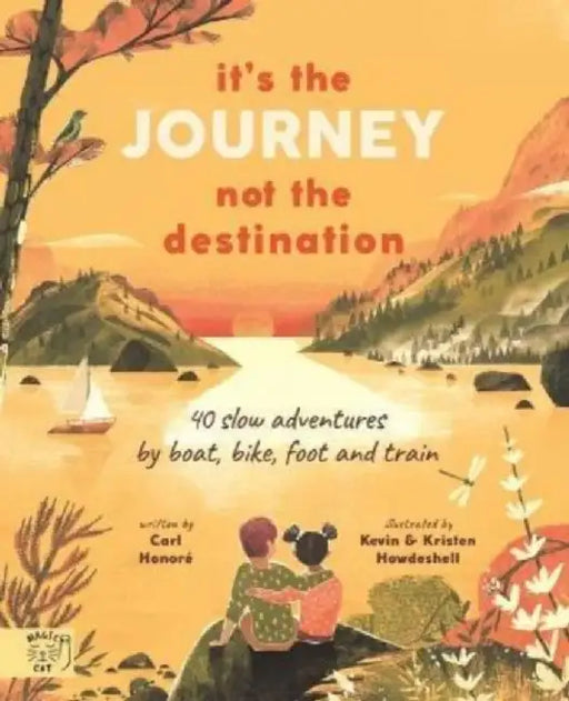 It's the Journey not the Destination by Carl Honore