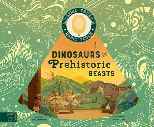 Dinosaurs and Prehistoric Beasts by Emily Hawkins