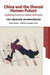 China and the Shared Human Future: Exploring Common Values and Goals by Martin Albrow
