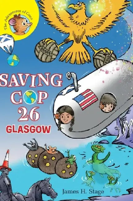Saving COP 26: Glasgow by James H. Stage