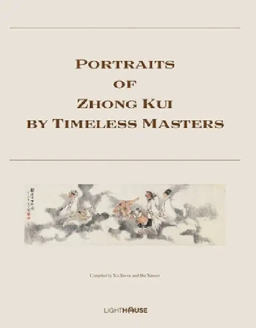 Portraits of Zhong Kui by Timeless Masters by Xu Xiwen