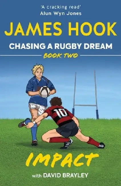 Chasing a Rugby Dream: Book Two: Impact by James Hook