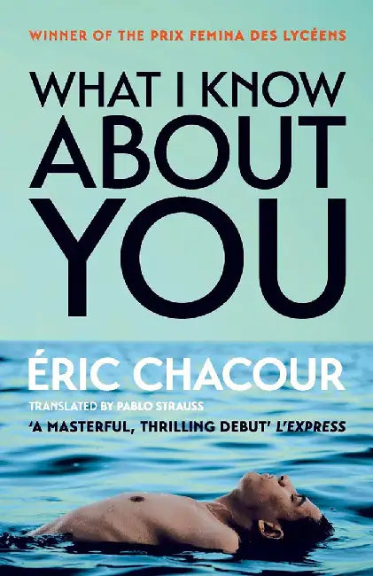 What I Know About You by Eric Chacour