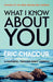 What I Know About You by Eric Chacour