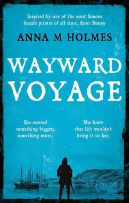 Wayward Voyage by Anna M Holmes