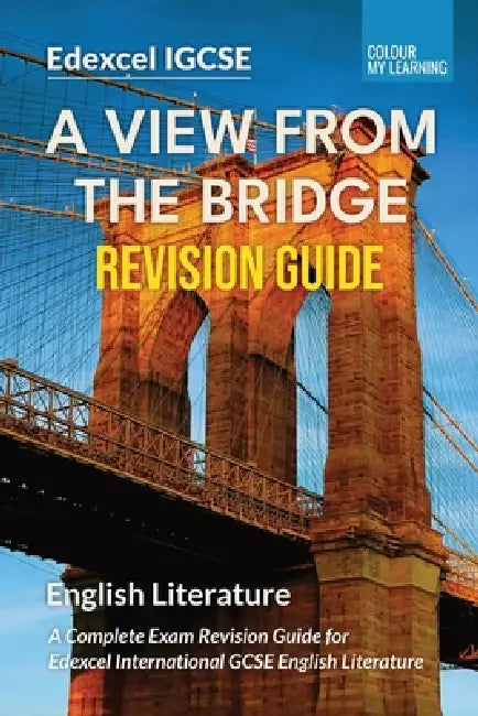 A View from the Bridge: A Complete Revision Guide for Edexcel IGCSE English Literature by Colour My Learning