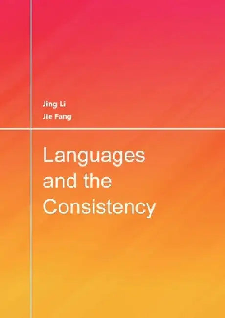 Languages and the Consistency by Jing Li