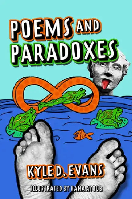 Poems and Paradoxes by Kyle D. Evans