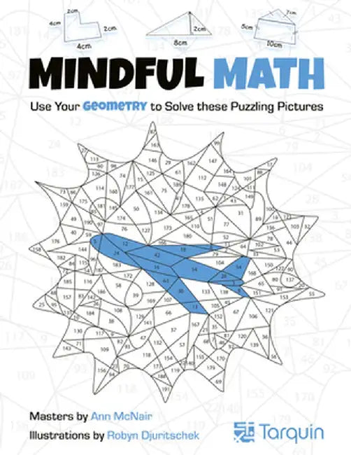 Mindful Math, Volume 2: Use Your Geometry to Solve These Puzzling Pictures by Ann McNair