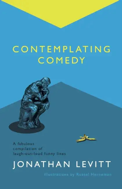 Contemplating Comedy by Jonathan Levitt