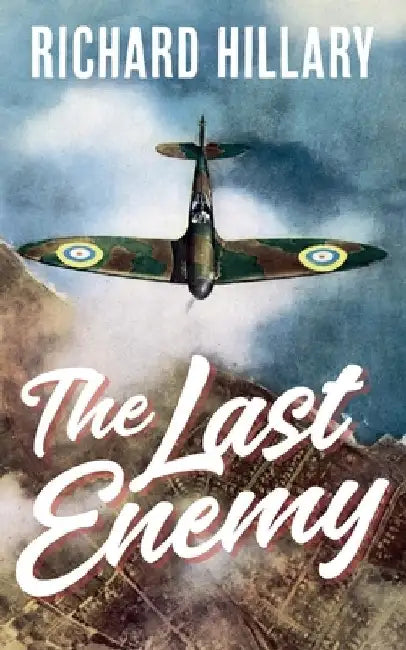 The Last Enemy by Richard Hillary