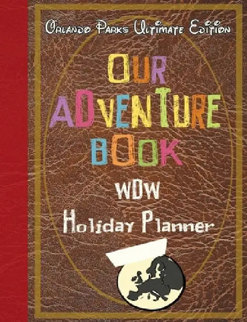 Our Adventure book WDW Holiday Planner Orlando Parks Ultimate Edition by Magical Planner Co
