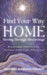 Find Your Way Home: Moving Through Miscarriage (Poems and Practices to Reclaim Your Light After Loss) by Victoria Margaux Nielsen