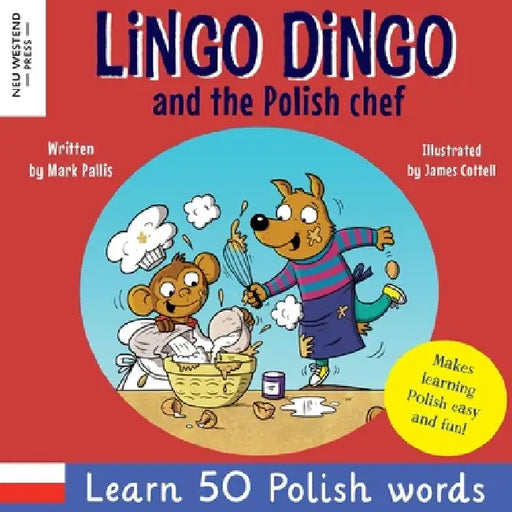 Lingo Dingo and the Polish Chef: Laugh & learn polish! Enjoy learning polish for children! (Polish kids books; Polish English book for children; Engli by Mark Pallis