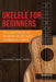 Ukulele for Beginners: Tips and Tricks to Reading Music and Chords in 7 Days by Academic Music Studio