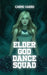 Elder God Dance Squad by Carrie Harris