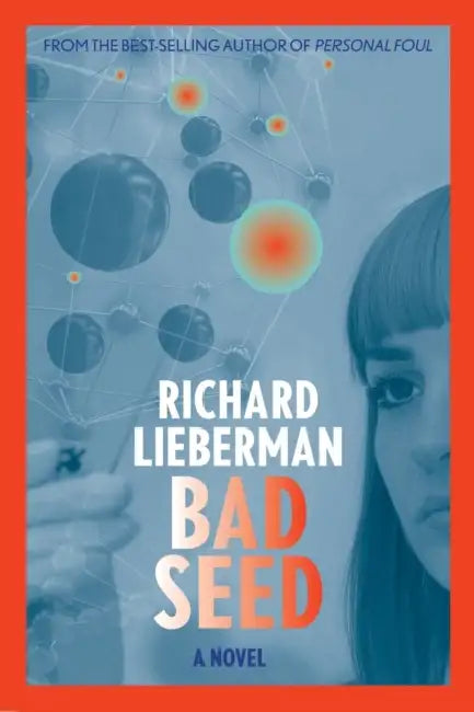 Bad Seed by Richard Lieberman