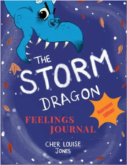 The Storm Dragon Feelings Journal: Roarsome Edition! by Jones, Cher Louise