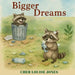Bigger Dreams by Cher Louise Jones