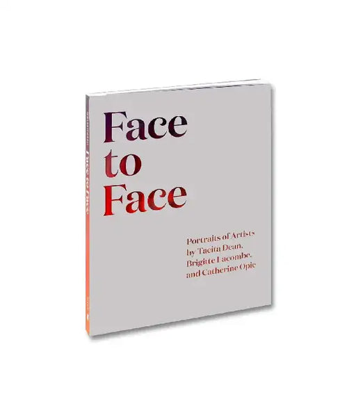 Face To Face Portraits Of Artists By Tacita Dean Brigitte Lacombe And Catherine Opie