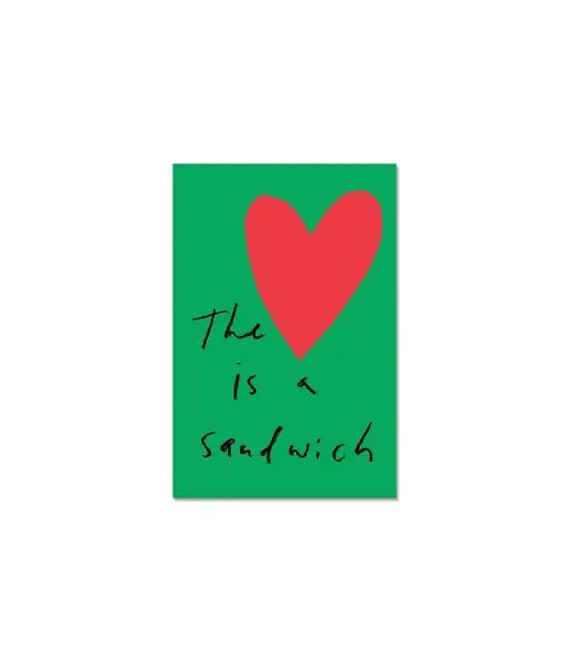 The Heart Is A Sandwich by Jason Fulford