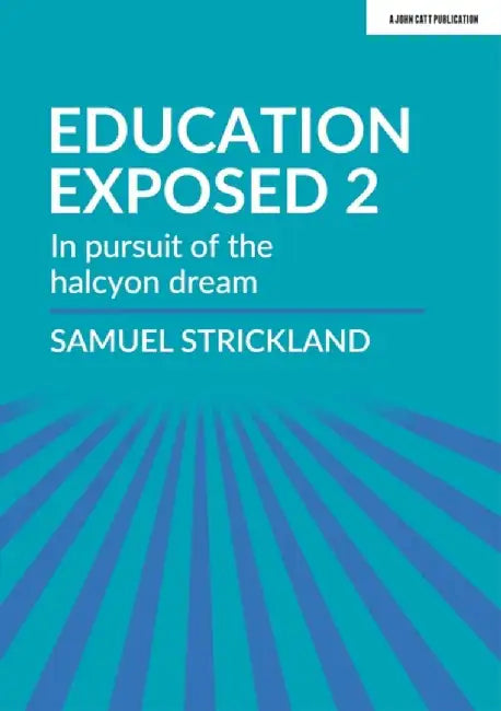 Curriculum Exposed by Samuel Strickland