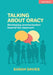 Talking about Oracy: Developing communication beyond the classroom by Sarah Davies