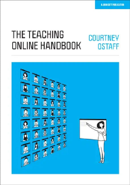A the Teaching Online Handbookâ by Courtney Ostaff
