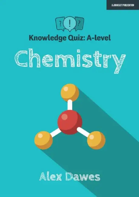 Knowledge Quiz: A-level Chemistry by Alex Dawes