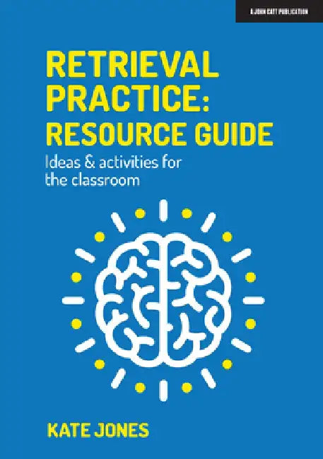 Retrieval Practice: Resource Guide Ideas & Activities for the Classroom