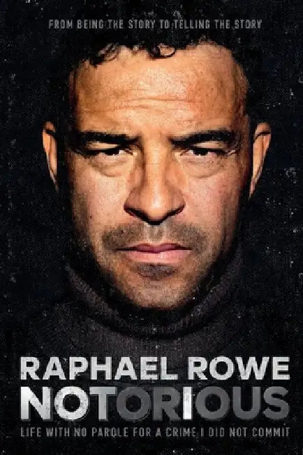 Notorious by Raphael Rowe