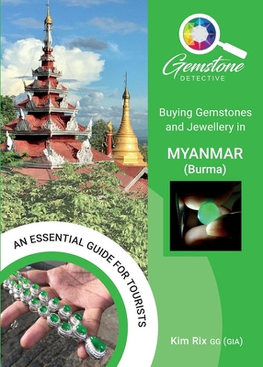 Buying Gemstones and Jewellery in Myanmar (Burma) by Kim Rix