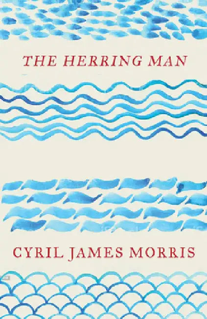 The Herring Man by Cyril James Morris