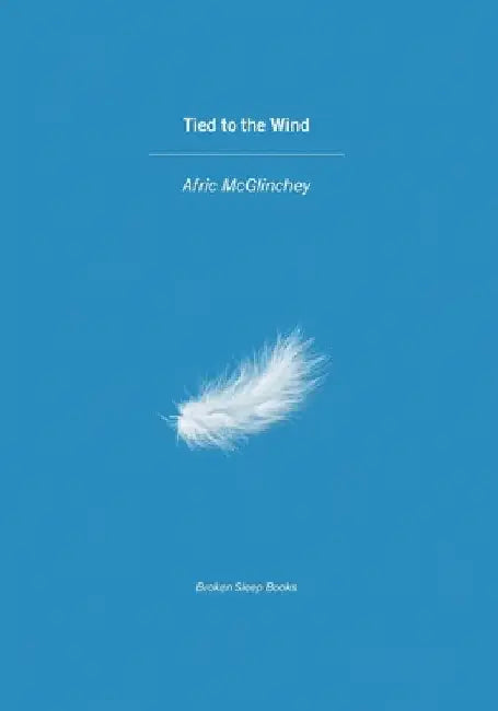 Tied to the Wind by Afric McGlinchey