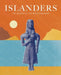 Islanders: The Making of the Mediterranean by Anastasia Christophilopolou