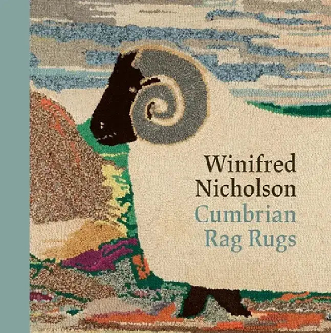 Winifred Nicholson: Cumbrian Rag Rugs by Jovan Nicholson