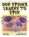 Don Spider Learns to Spin by Vivian Siebu