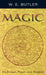 Magic: Its Ritual, Power and Purpose by W. E. Butler