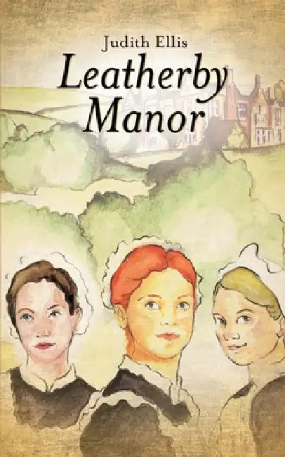 Leatherby Manor by Judith Ellis